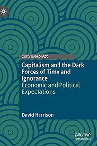 Capitalism and the Dark Forces of Time and Ignorance 