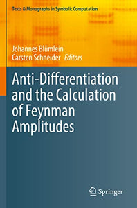Anti-Differentiation and the Calculation of Feynman Amplitudes 