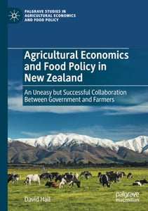 Agricultural Economics and Food Policy in New Zealand 