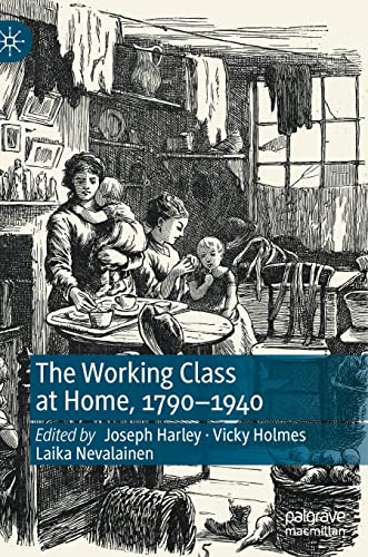 The Working Class at Home, 17901940