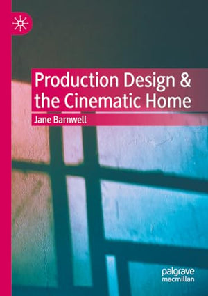 Production Design & the Cinematic Home