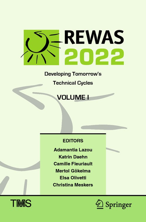 REWAS 2022: Developing Tomorrows Technical Cycles (Volume I)