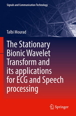 The Stationary Bionic Wavelet Transform and its Applications for ECG and Speech Processing