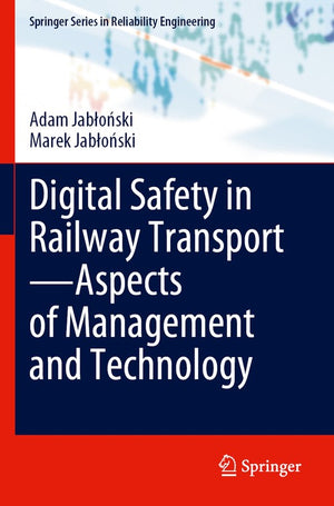Digital Safety in Railway TransportAspects of Management and Technology