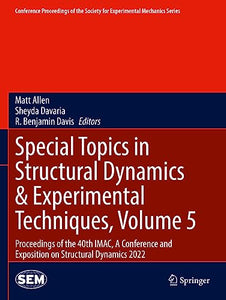 Special Topics in Structural Dynamics & Experimental Techniques, Volume 5 
