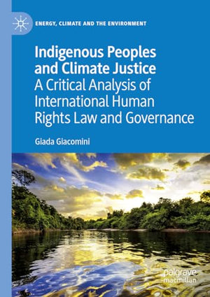 Indigenous Peoples and Climate Justice