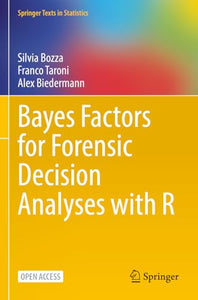 Bayes Factors for Forensic Decision Analyses with R 