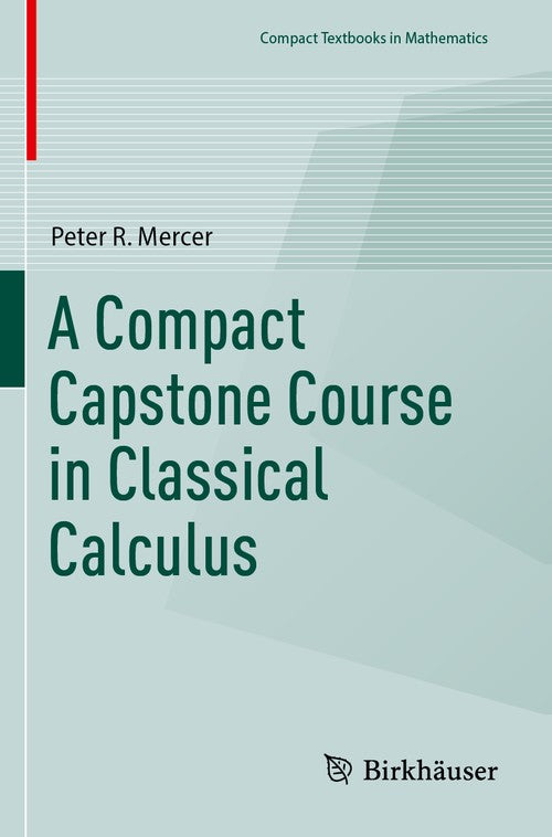 A Compact Capstone Course in Classical Calculus