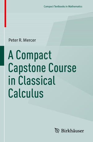A Compact Capstone Course in Classical Calculus