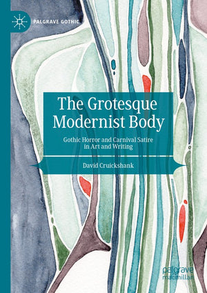 The Grotesque Modernist Body