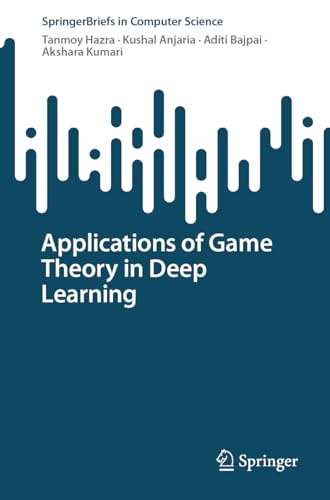 Applications of Game Theory in Deep Learning