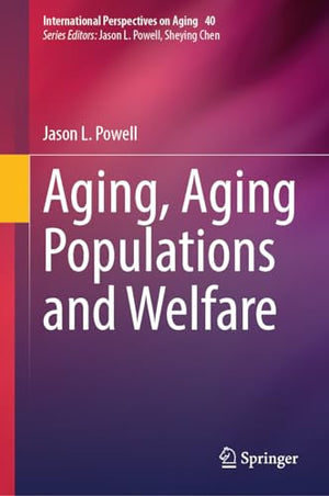 Aging, Aging Populations and Welfare