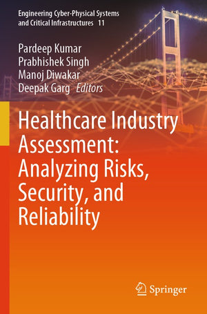 Healthcare Industry Assessment: Analyzing Risks, Security, and Reliability
