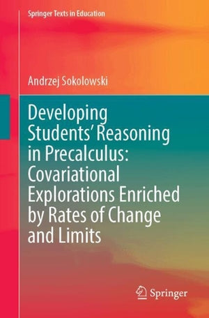 Developing Students’ Reasoning in Precalculus: Covariational Explorations Enriched by Rates of Change and Limits