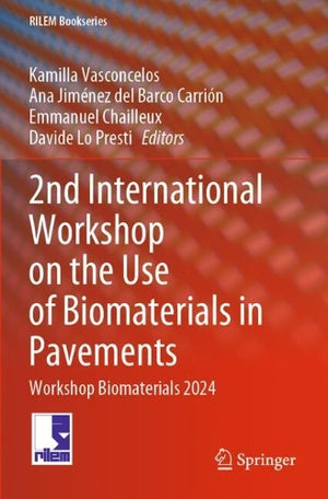 2nd International Workshop on the Use of Biomaterials in Pavements