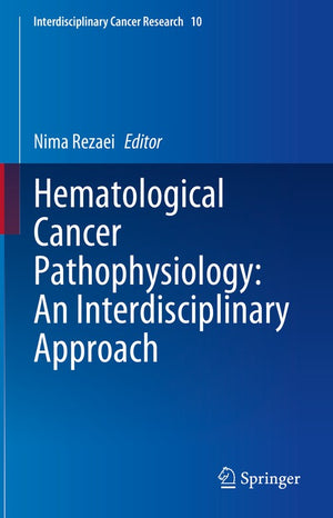 Hematological Cancer Pathophysiology: An Interdisciplinary Approach