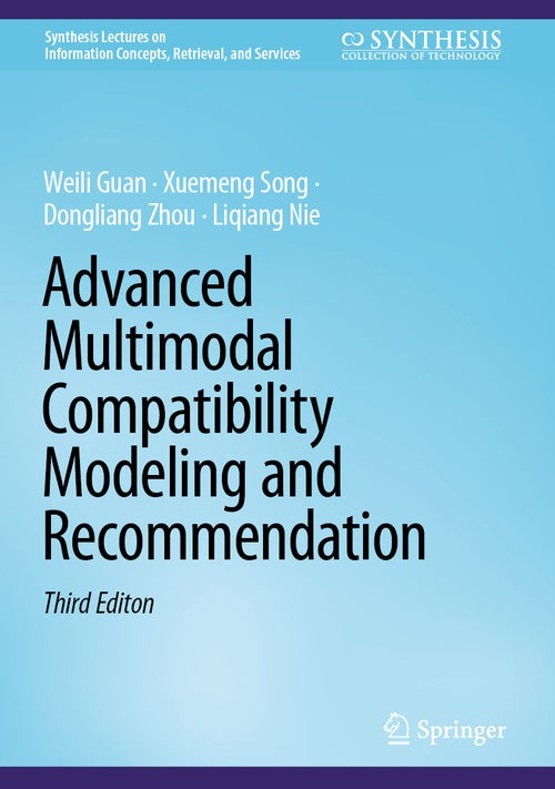 Advanced Multimodal Compatibility Modeling and Recommendation