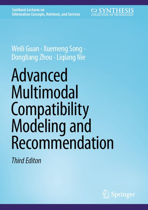 Advanced Multimodal Compatibility Modeling and Recommendation