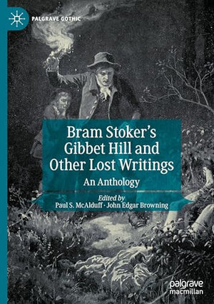 Bram Stoker's Gibbet Hill and Other Lost Writings