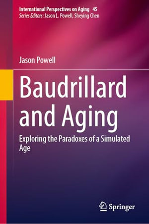 Baudrillard and Aging