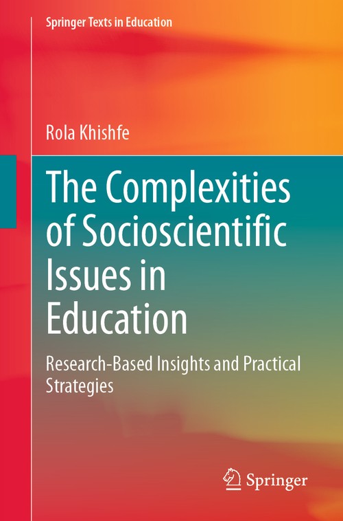 The Complexities of Socioscientific Issues in Education