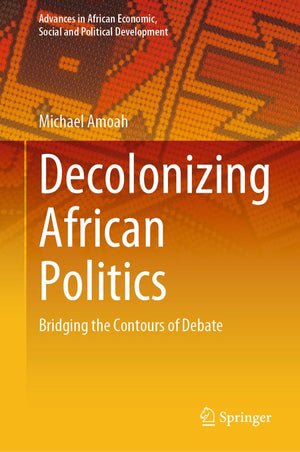 Decolonizing African Politics