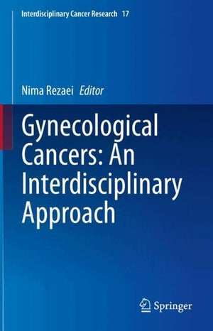 Gynecological Cancers: An Interdisciplinary Approach