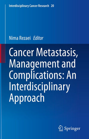 Cancer Metastasis, Management and Complications: An Interdisciplinary Approach