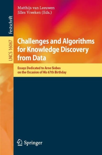 Challenges and Algorithms for Knowledge Discovery from Data By Matthijs ...