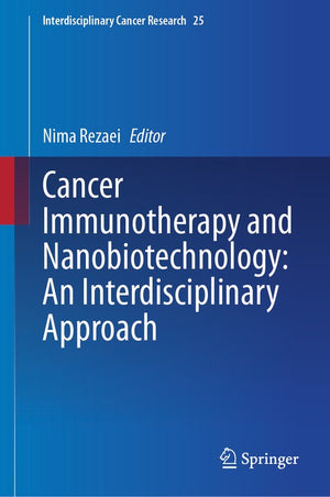 Cancer Immunotherapy and Nanobiotechnology: An Interdisciplinary Approach