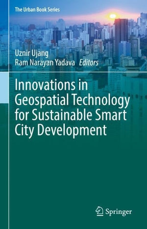 Innovations in Geospatial Technology for Sustainable Smart City Development