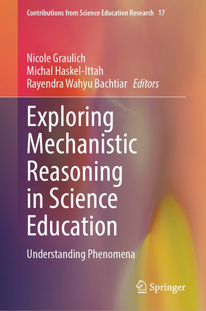 Exploring Mechanistic Reasoning in Science Education