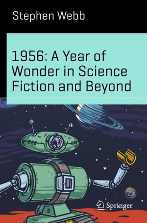 1956: A Year of Wonder in Science Fiction and Beyond