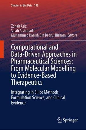 Computational and Data-Driven Approaches in Pharmaceutical Sciences: From Molecular Modelling to Evidence-Based Therapeutics