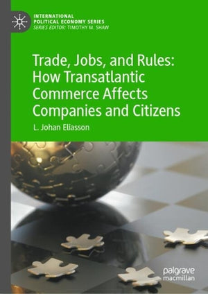 Trade, Jobs, and Rules: How Transatlantic Commerce Affects Companies and Citizens