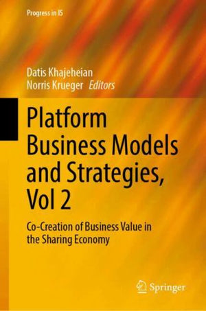 Platform Business Models and Strategies, Vol 2