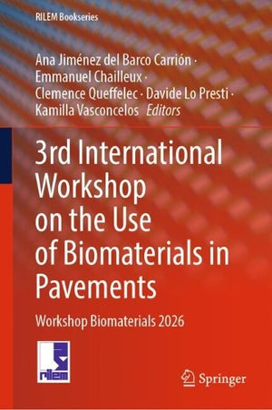 3rd International Workshop on the Use of Biomaterials in Pavements