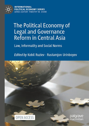 The Political Economy of Legal and Governance Reform in Central Asia