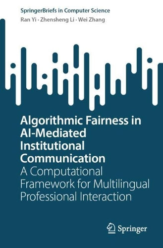 Algorithmic Fairness in AI-Mediated Institutional Communication
