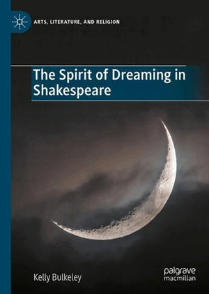 The Spirit of Dreaming in Shakespeare