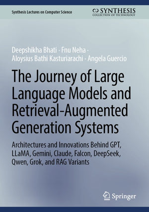 The Journey of Large Language Models and Retrieval-Augmented Generation Systems