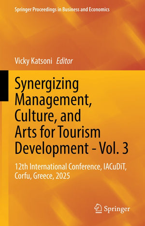 Synergizing Management, Culture, and Arts for Tourism Development - Vol. 3
