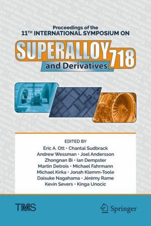 Proceedings of the 11th International Symposium on Superalloy 718 and Derivatives