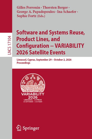 Software and Systems Reuse, Product Lines, and Configuration -- VARIABILITY 2026 Satellite Events