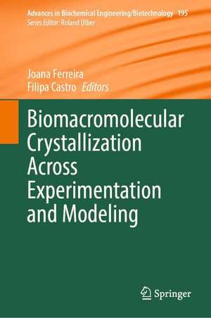 Biomacromolecular Crystallization Across Experimentation and Modeling