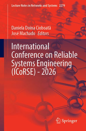 International Conference on Reliable Systems Engineering (ICoRSE) - 2026
