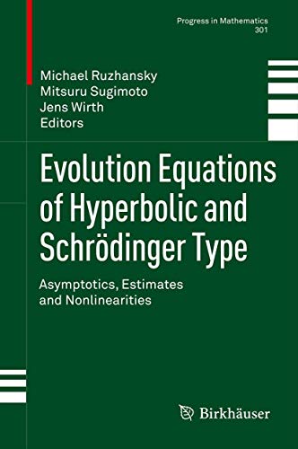 Evolution Equations of Hyperbolic and Schrodinger Type