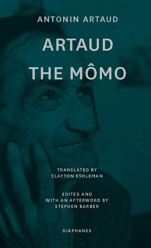 Artaud the Momo  and Other Major Poetry
