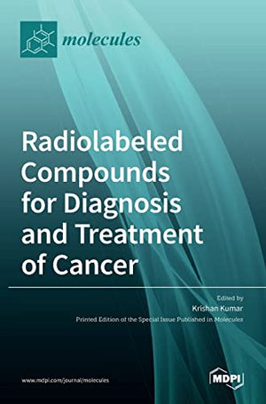 Radiolabeled Compounds for Diagnosis and Treatment of Cancer