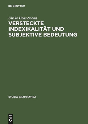 Versteckte Indexikalitaet Und Subjektive Bedeutung